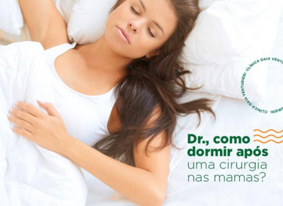 Imagem do post Dr., como dormir após uma cirurgia nas mamas?