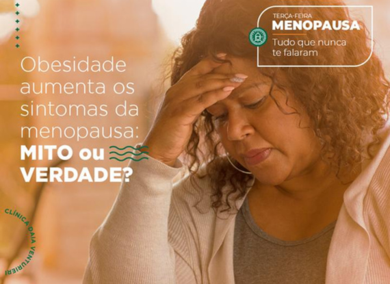 Imagem do post Obesidade aumenta os sintomas da menopausa: MITO ou VERDADE?